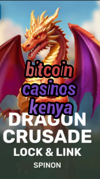 bitcoin casinos kenya-fqqjrm9vrme7zzjgfjql.com