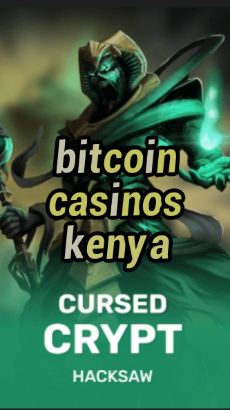 bitcoin casinos kenya-fqqjrm9vrme7zzjgfjql.com